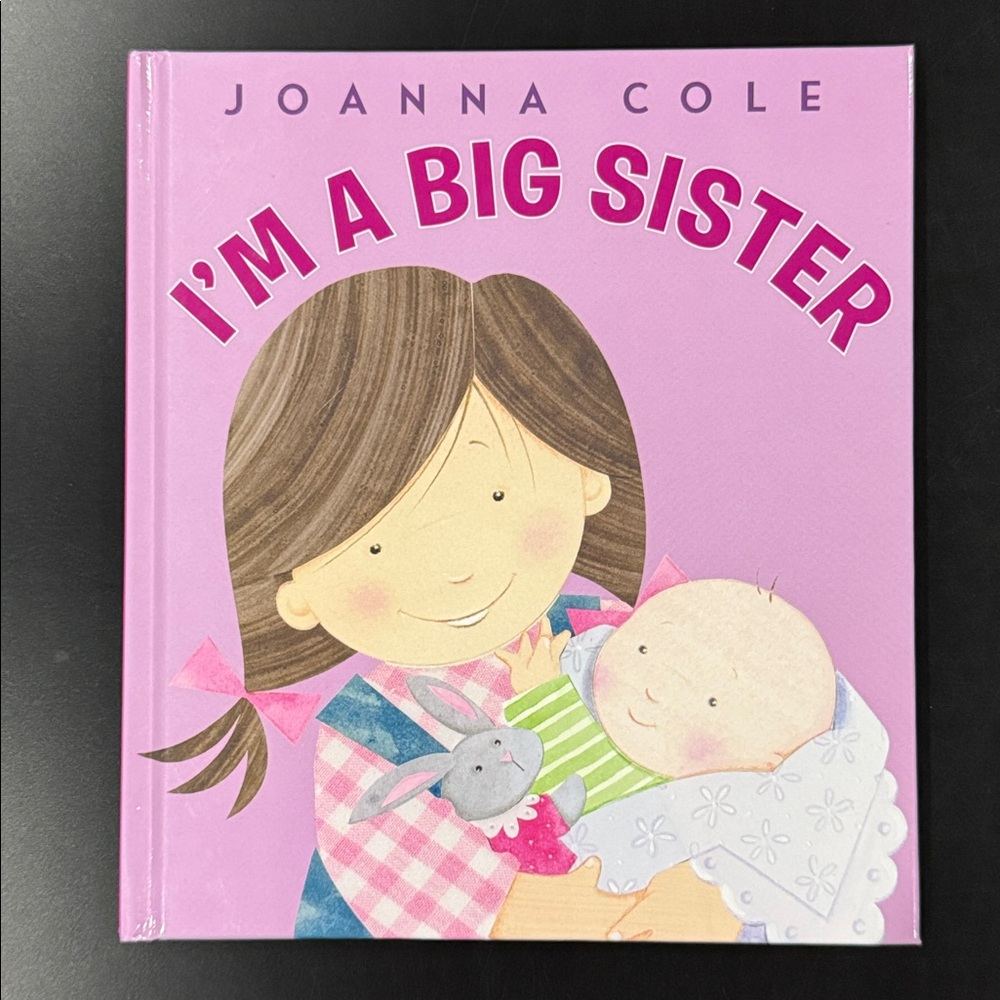 I’m A Big Sister by Joanna Cole - Hardcover Children’s Book